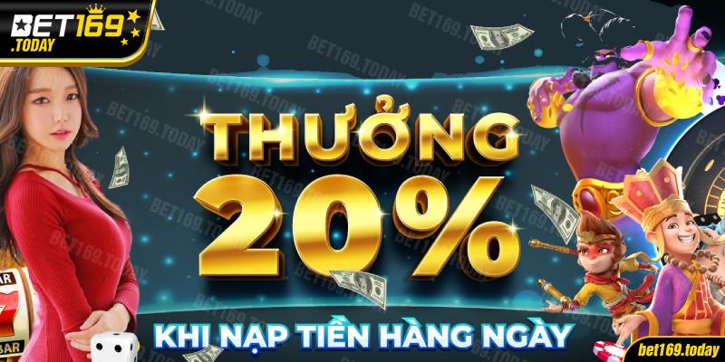 Khuyến mãi nạp lần đầu tặng thưởng 20% giá trị nạp