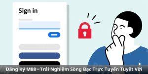 Đăng Ký M88 - Hướng Dẫn Cách Thức Dễ Hiểu, Đơn Giản