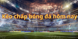 Kinh Nghiệm Bắt Kèo Chấp Bóng Đá Hôm Nay Siêu Hay Cho Người Mới