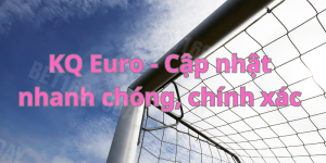 KQ Euro tại Bet169 - Cập nhật nhanh chóng, chính xác nhất 2024