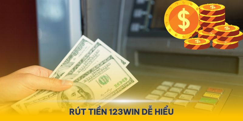 Cách rút tiền 123Win dễ hiểu với mọi người chơi