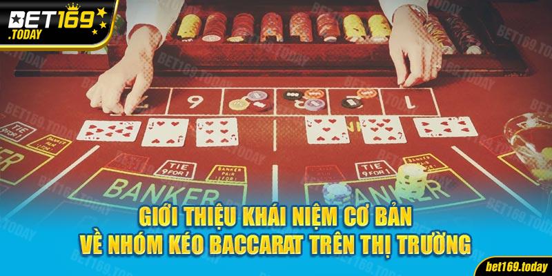 Thông tin chi tiết về Nhóm kéo Baccarat là gì