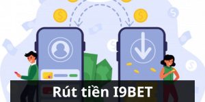 vRút Tiền I9BET Được Hoàn Thành Chỉ Với 3 Bước Đơn Giản