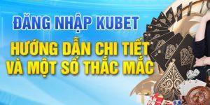 đăng nhập kubet88