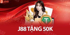 J88 tặng 50K