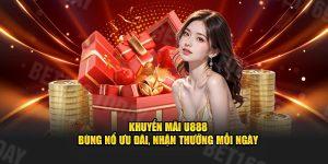 Khuyến Mãi U888 – Bùng Nổ Ưu Đãi, Nhận Thưởng Mỗi Ngày